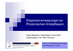 PDF: Präsentation. Titel: Dispersionsmessungen an Photonischen Kristallfasern.