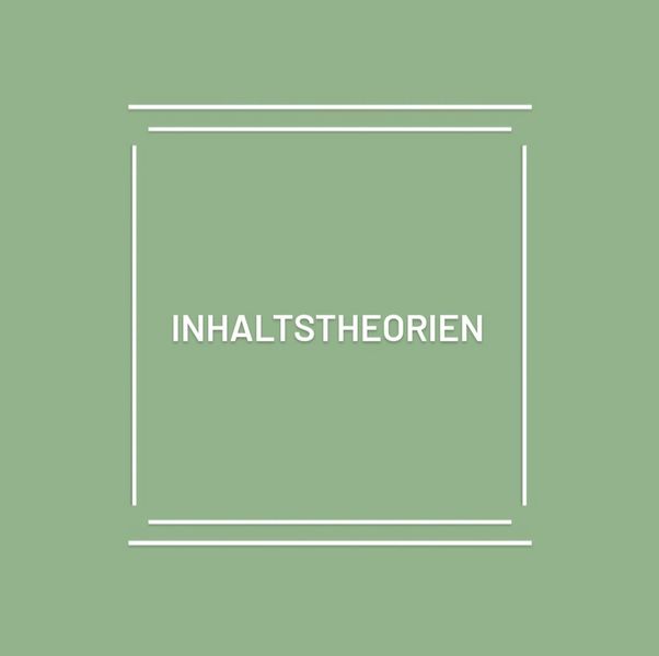 Titelbild des Artikels "Inhaltstheorien": Auf grünem Hintergrund steht mit weißer Blockschrift das Thema geschrieben.
