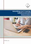 Dokumentation Entwicklung von E-Learning- Selbstlernmaterialien