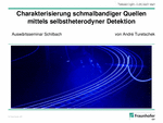 PDF: Präsentation. Titel: Charakterisierung schmalbandiger Quellen mittels selbstheterodyner Detektion.