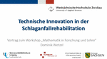 PDF: Vortrag zum Workshop. Titel: Technische Innovation in der Schlaganfallrehabilitation.