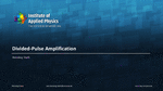 PDF: Präsentation. Titel: Divided-Pulse Amplification.