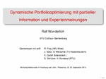 PDF: Vortrag. Titel: Dynamische Portfoliooptimierung mit partieller Information und Expertenmeinungen.