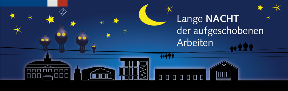 Banner: Lange Nacht der aufgeschobenen Arbeiten.