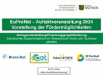 PDF Datei EuProNet Auftaktveranstaltung 2024 Vorstellung der Fördermöglichkeiten