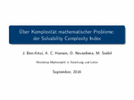 PDF: Vortrag. Titel: Über Komplexität mathematischer Probleme: der Solvability Complexity Index.