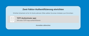 Screenshot: Zwei-Faktor-Authentifizierung - Schritt 2 = TOTP auswählen