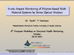 PDF: Präsentation. English Titel: Title: In-situ Impact Monitoring of Polymer-based Multi Material Systems by Stress Optical Analysis.