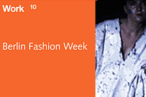 Titelbild: Work 10. Berlin Fashion Week. 