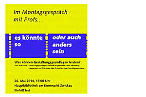 Flyer: Vortrag. Frau Prof. Ines Bruhn sagt: Die Potentiale, die eine fundierte gestalterische Grundlagenausbildung bietet, sind ein Angebot!