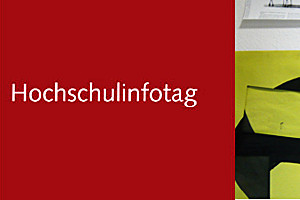 Infobanner: Hochschulinformationstag. Mappenberatung, Führungen und Besichtigungen, Führungen, Vorträge und Schnuppervorlesungen 